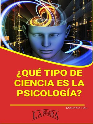 cover image of ¿Qué Tipo de Ciencia es la Psicología?